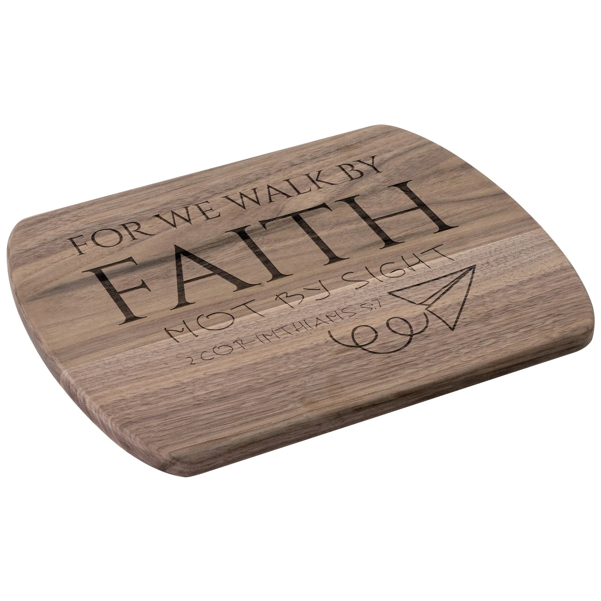 Bible Verse Hardwood Oval Cutting Board - Walk By Faith ~2 Corinthians 5-7~ Design 12