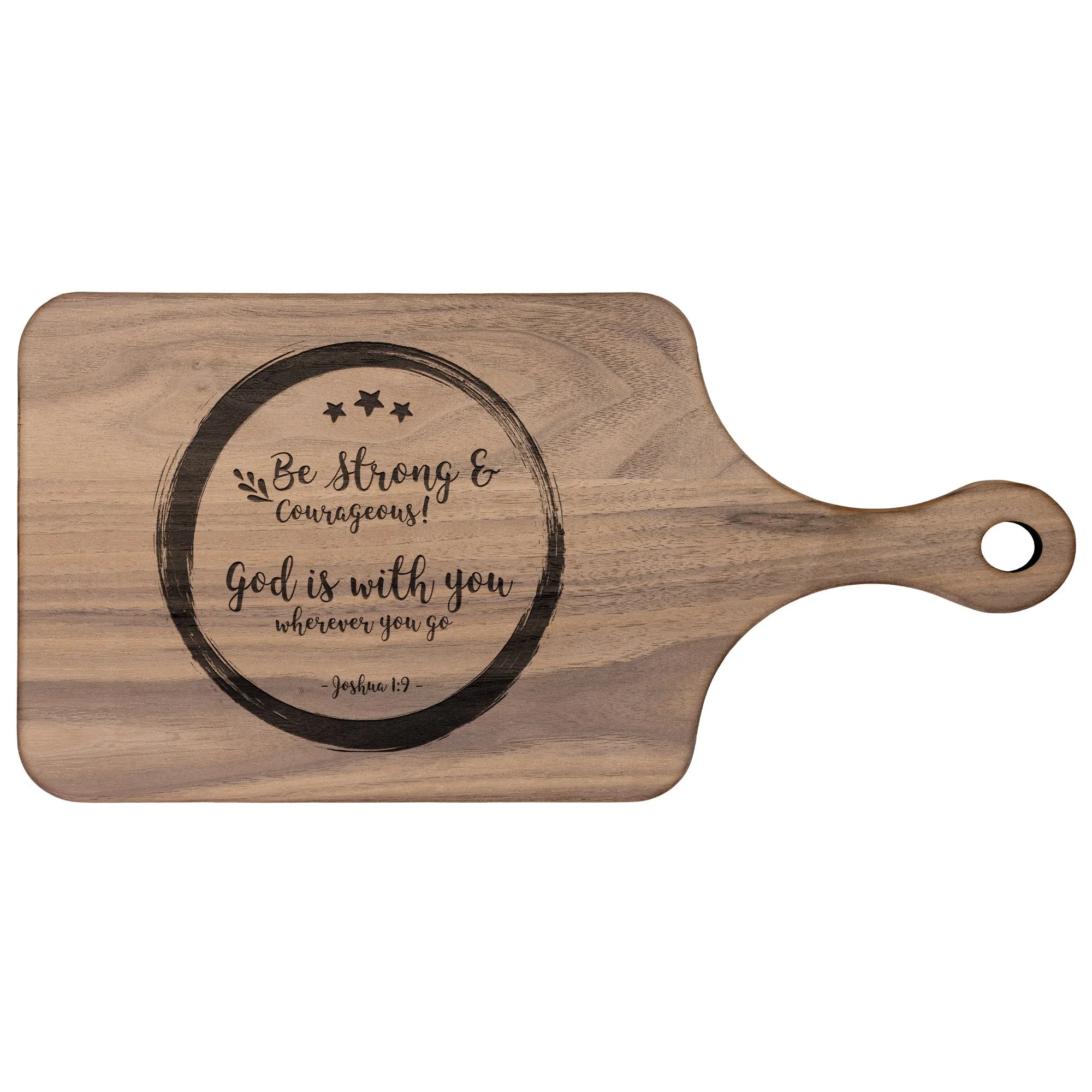 Bible Verse Hardwood Paddle Cutting Board - Be Strong & Courageous ~Joshua 1:9~ Design 14