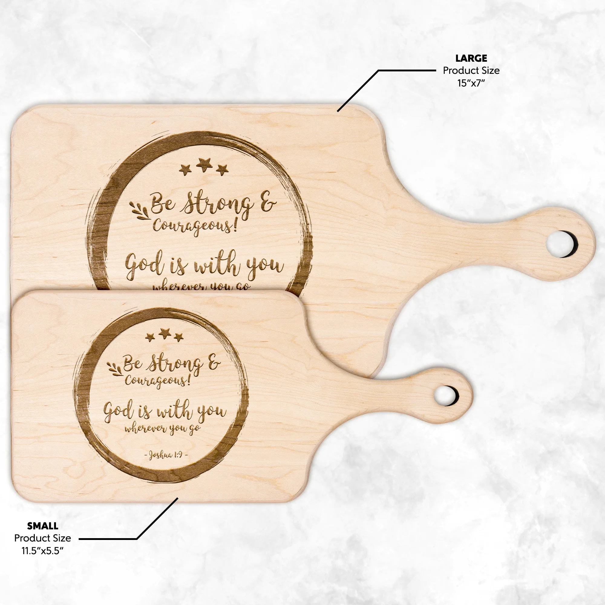 Bible Verse Hardwood Paddle Cutting Board - Be Strong & Courageous ~Joshua 1:9~ Design 14