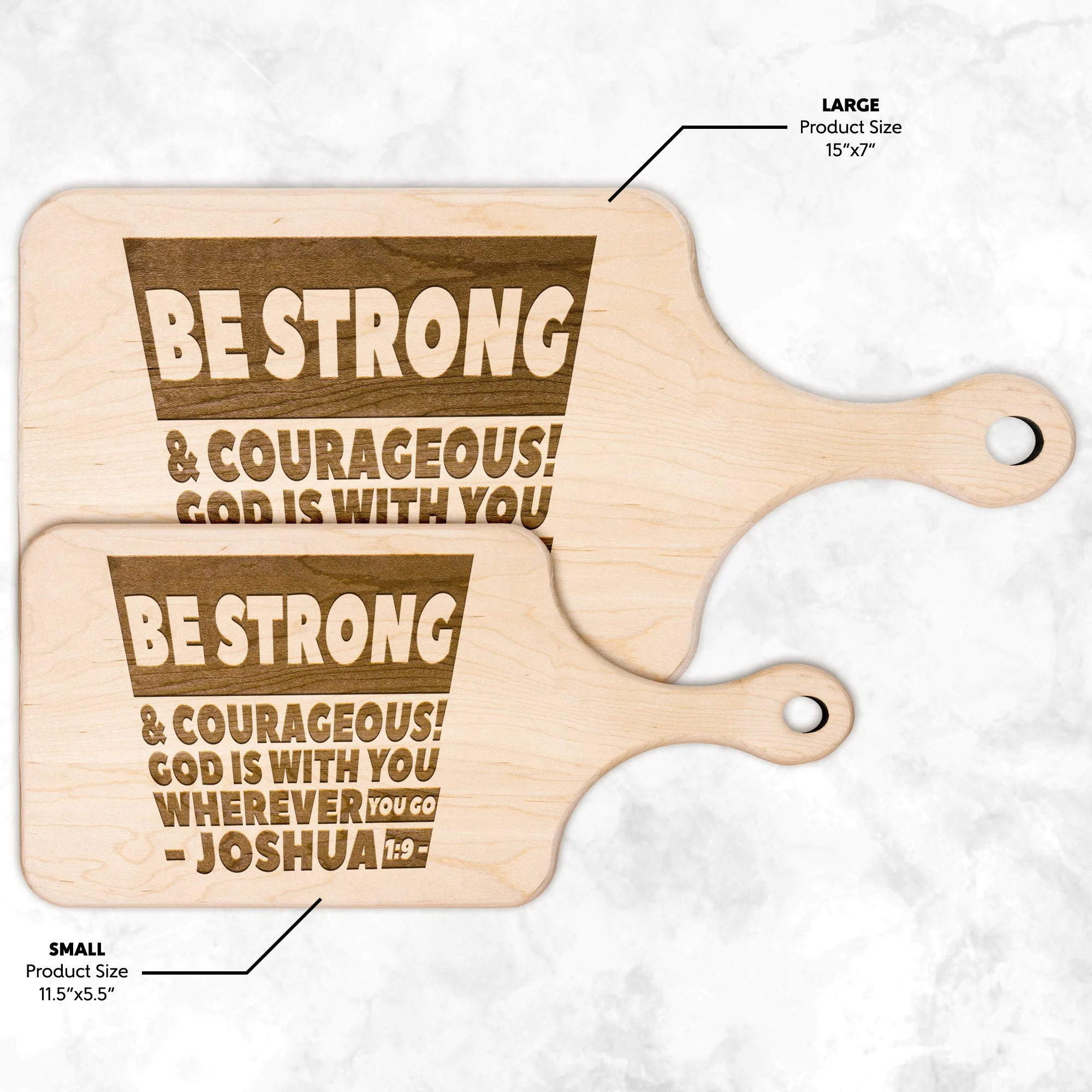 Bible Verse Hardwood Paddle Cutting Board - Be Strong & Courageous ~Joshua 1:9~ Design 16