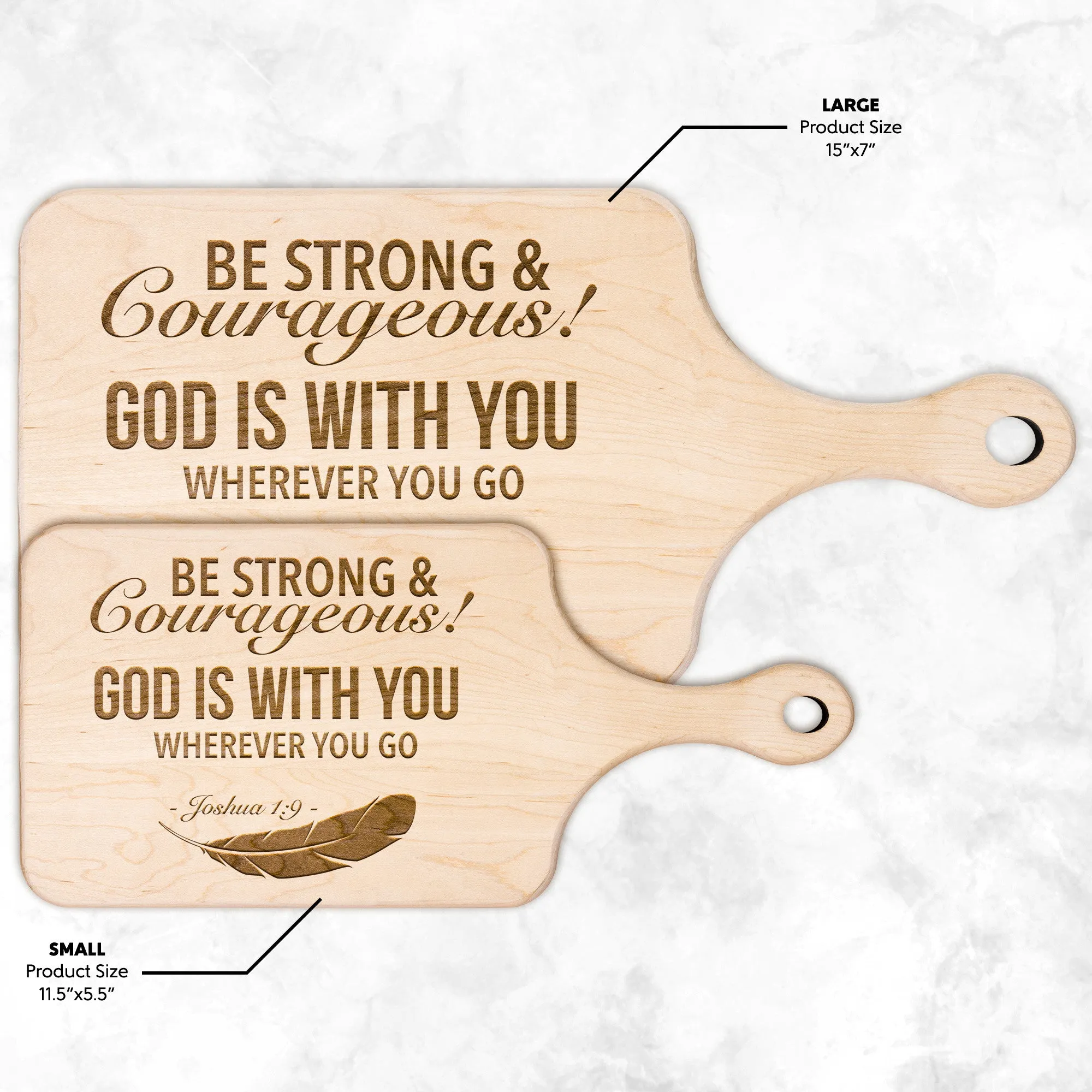 Bible Verse Hardwood Paddle Cutting Board - Be Strong & Courageous ~Joshua 1:9~ Design 4