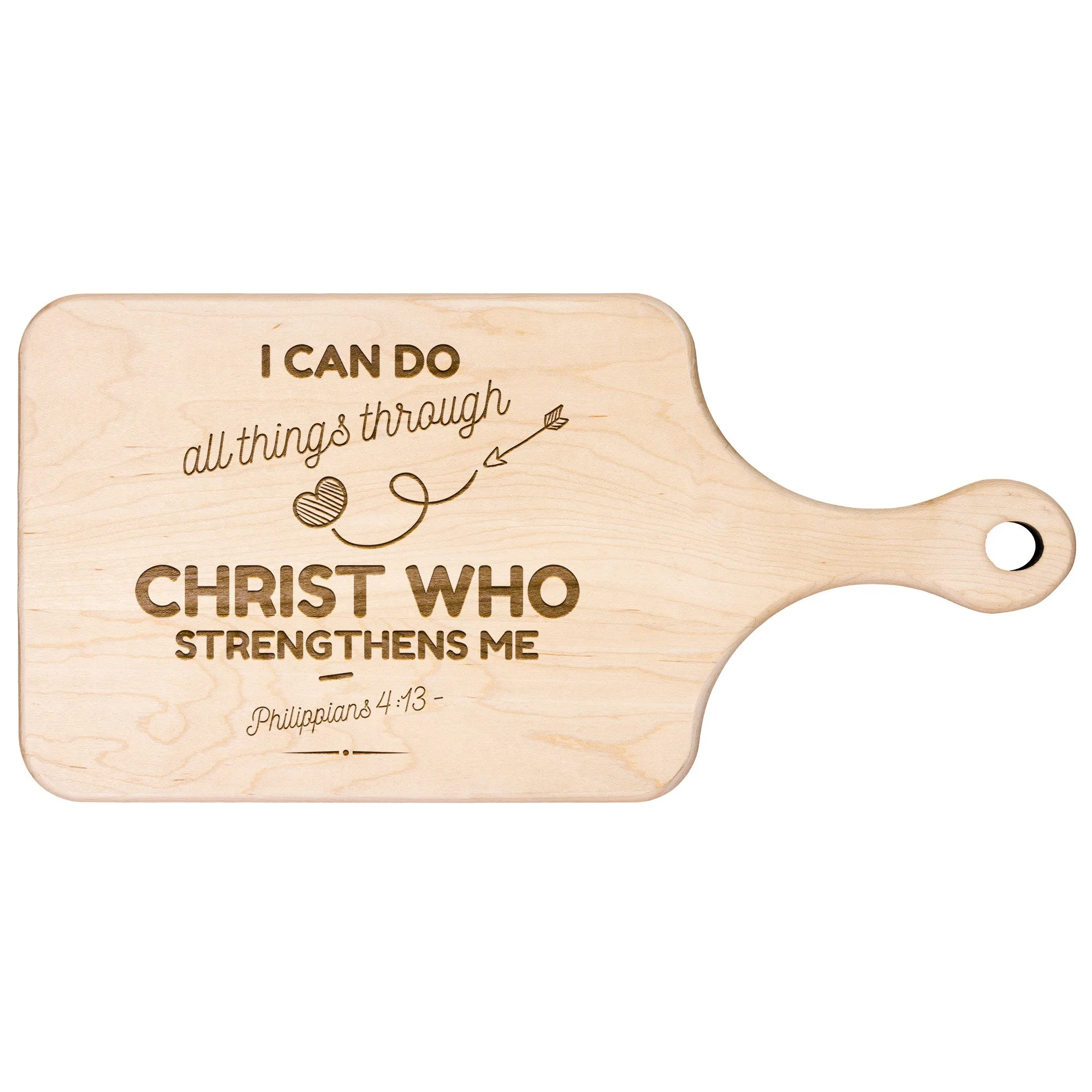 Bible Verse Hardwood Paddle Cutting Board - I Can Do All Things Through Christ ~Philippians 4-13~ Design 18