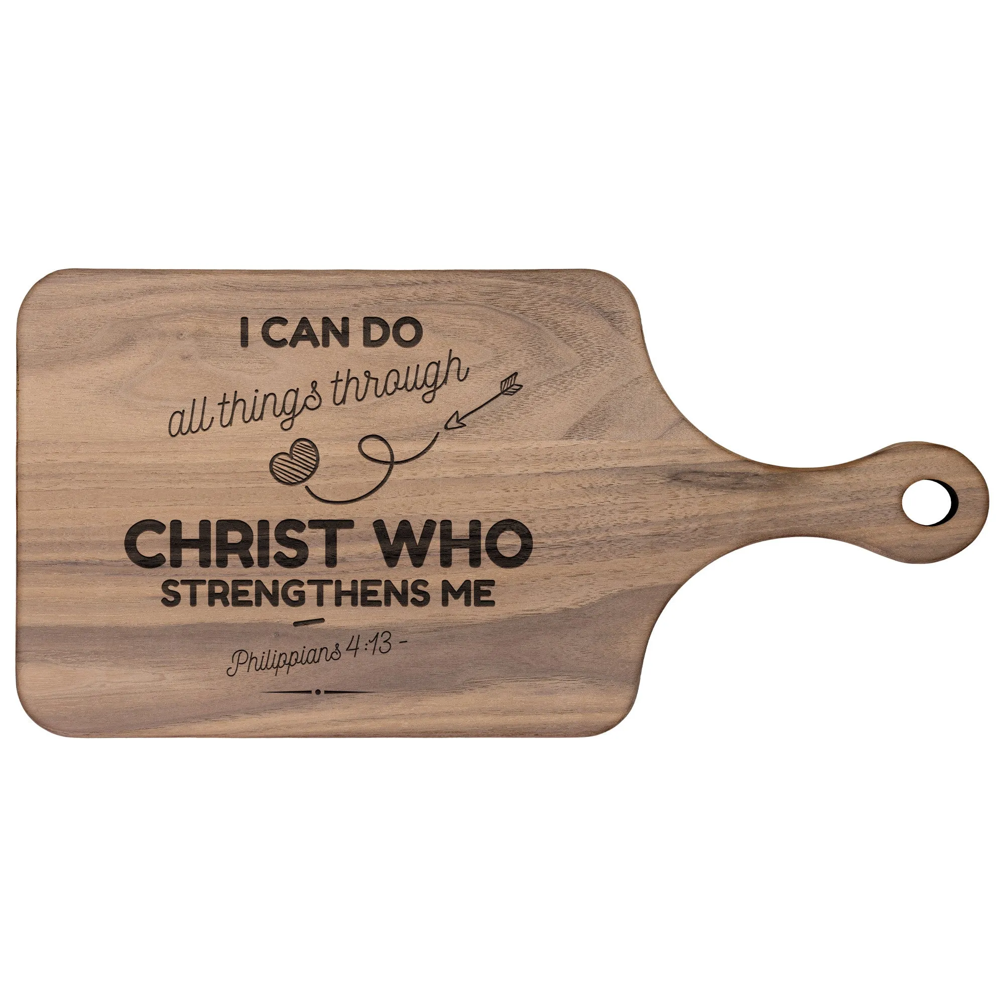 Bible Verse Hardwood Paddle Cutting Board - I Can Do All Things Through Christ ~Philippians 4-13~ Design 18