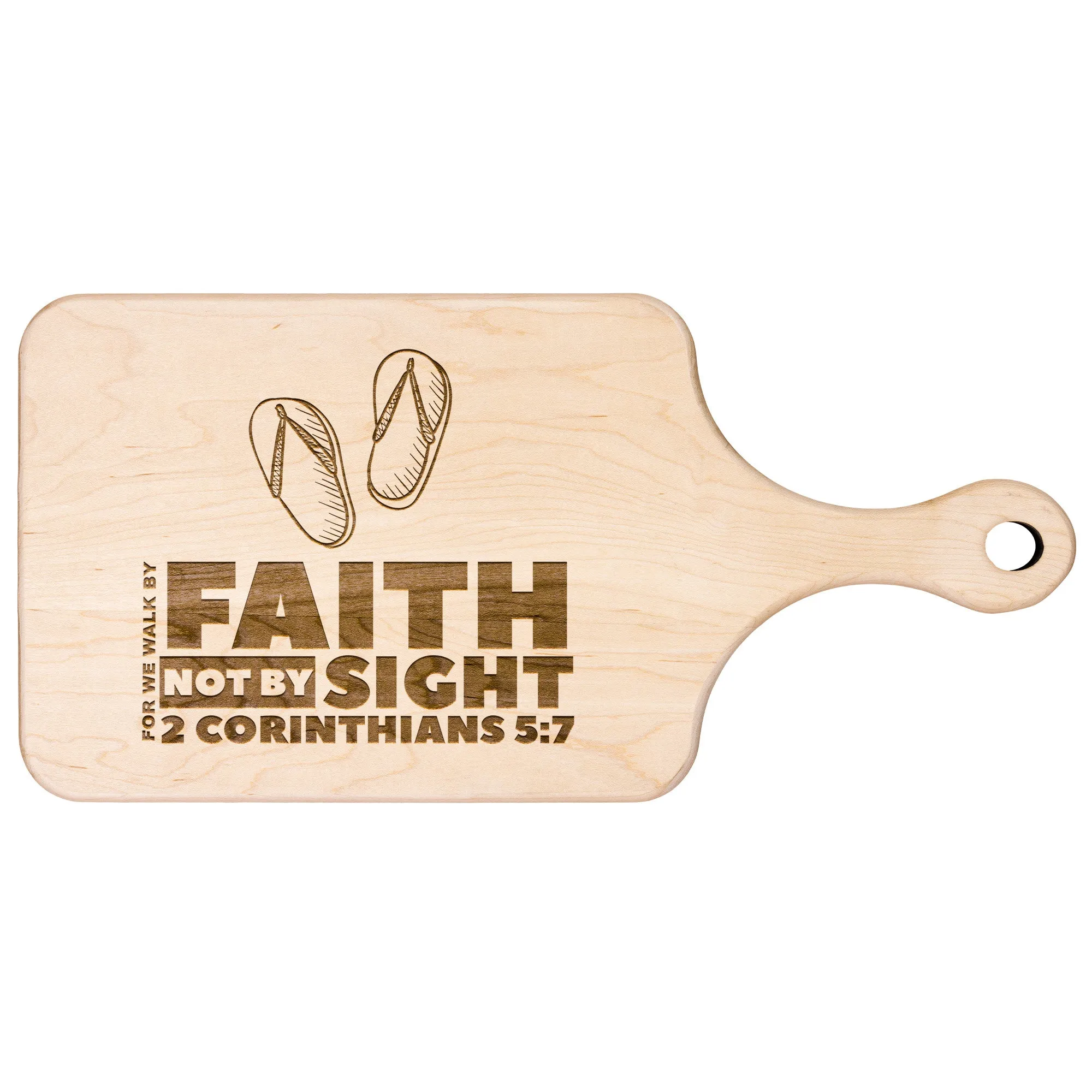 Bible Verse Hardwood Paddle Cutting Board - Walk By Faith ~2 Corinthians 5-7~ Design 2