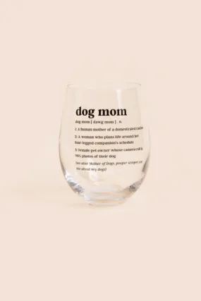 Dog Mom Stemless Wine Glass