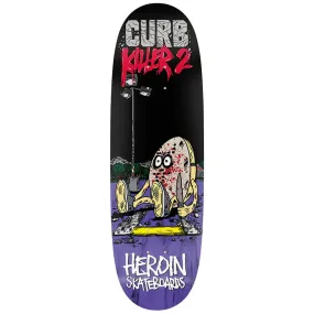 Heroin Curb Killer II 10" Skateboard Deck