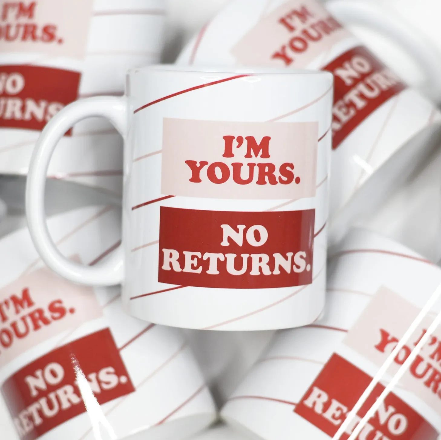 I'm Your No Returns Mug