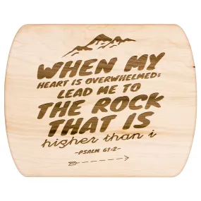 Products Bible Verse Hardwood Oval Cutting Board - Lead Me To The Rock ~Psalm 61:2~ Design 14