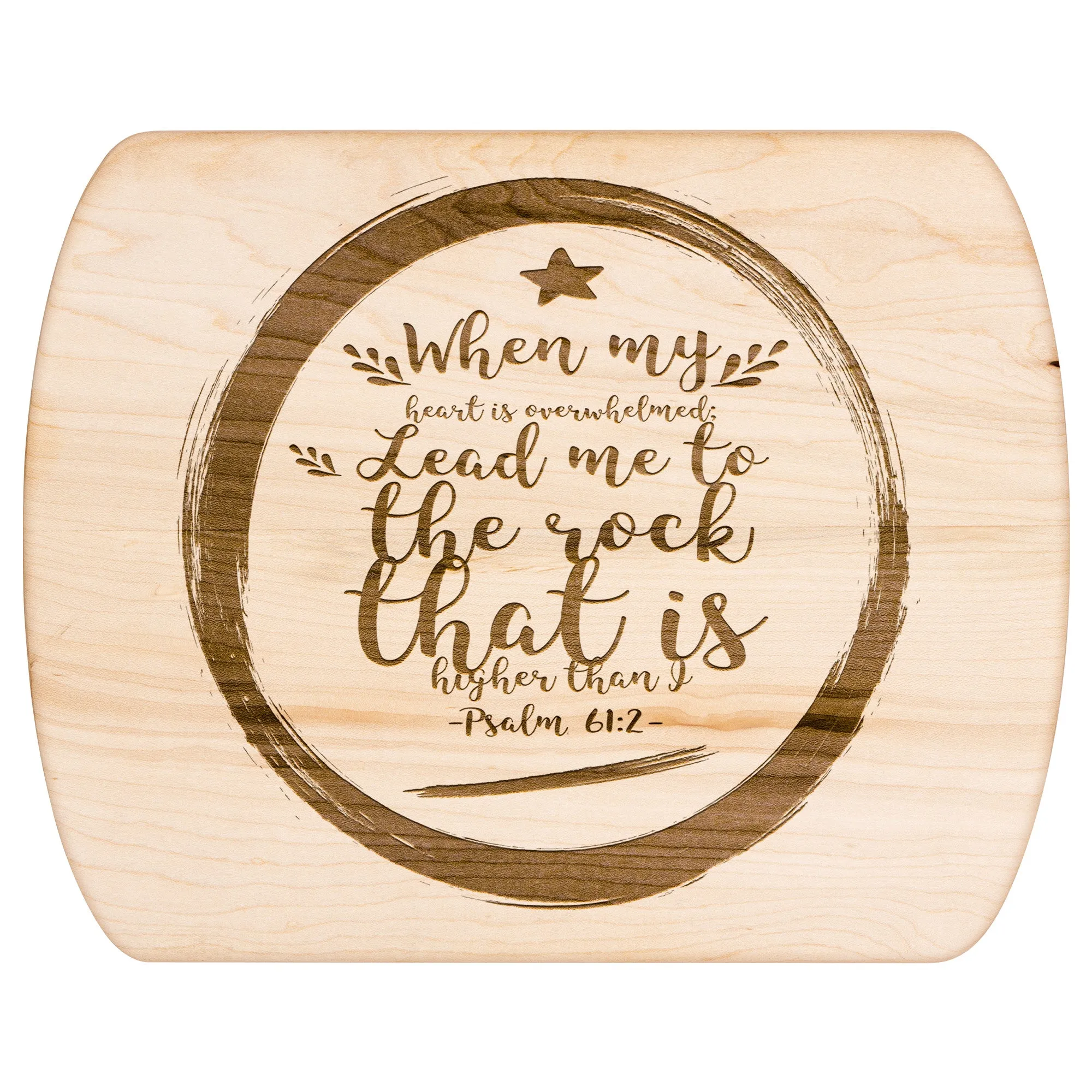 Products Bible Verse Hardwood Oval Cutting Board - Lead Me To The Rock ~Psalm 61:2~ Design 15