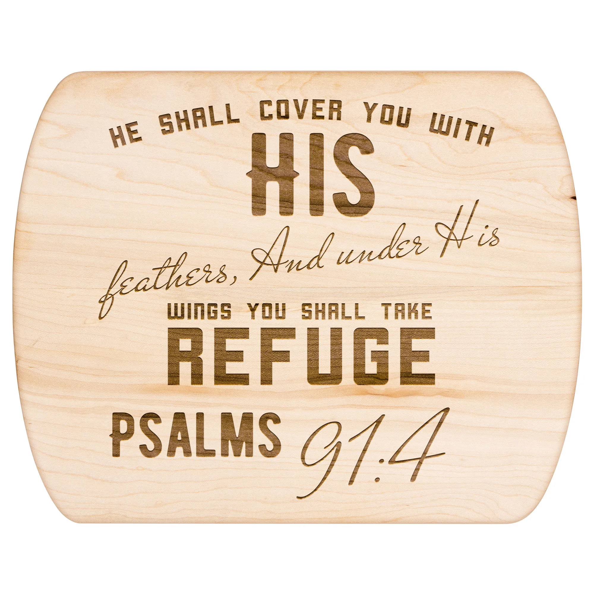 Products Bible Verse Hardwood Oval Cutting Board - Under His Wings You Shall Take Refuge ~Psalm 91:4~ Design 6