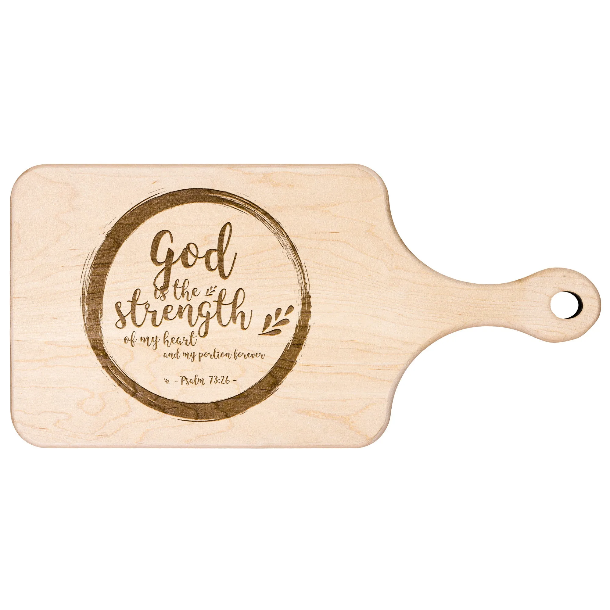 Products Bible Verse Hardwood Paddle Cutting Board - God Is The Strength Of My Heart ~Psalm 73:26~ Design 9