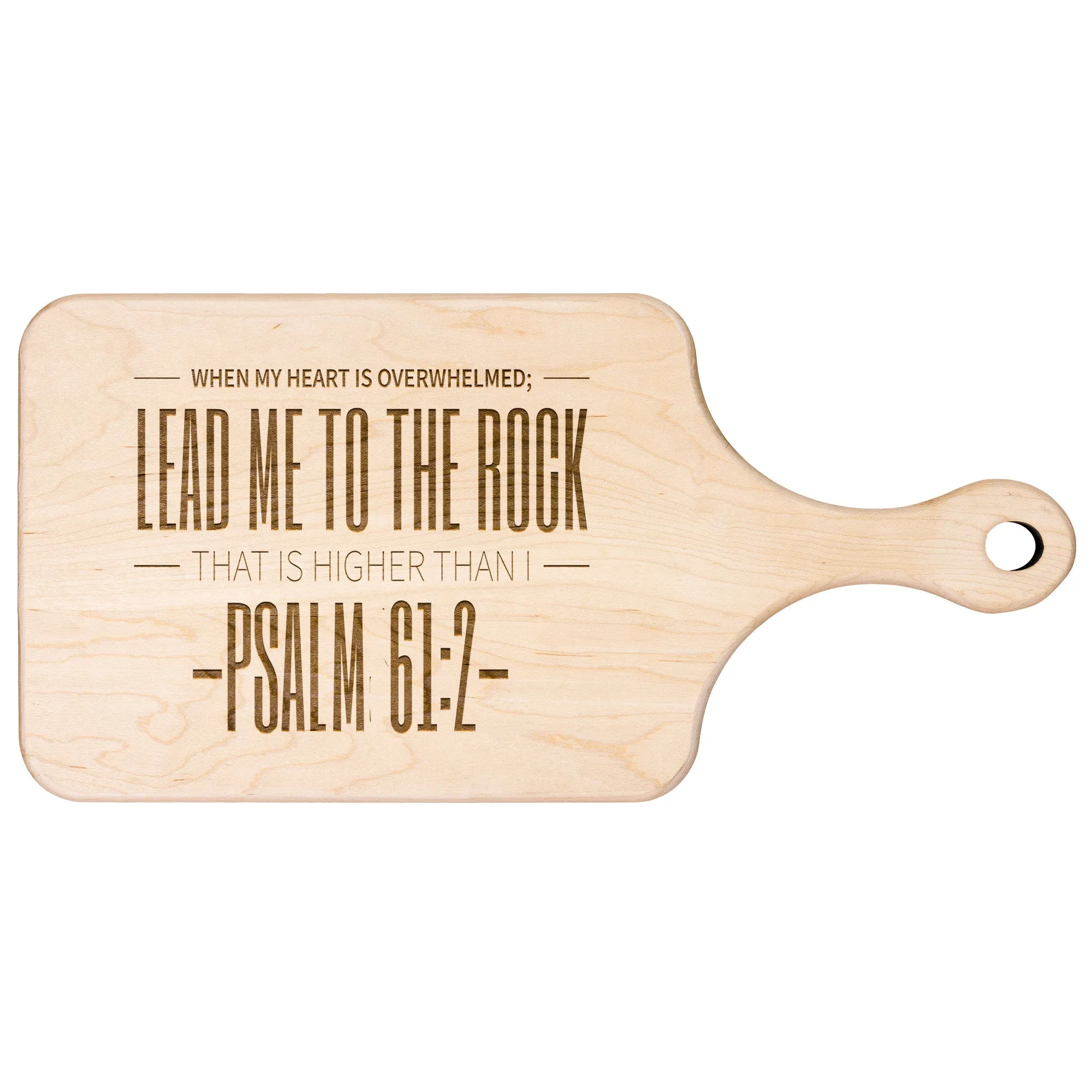 Products Bible Verse Hardwood Paddle Cutting Board - Lead Me To The Rock ~Psalm 61:2~ Design 4